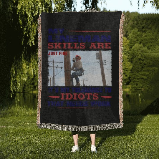 My Lineman skills are just fine Woven Blankets