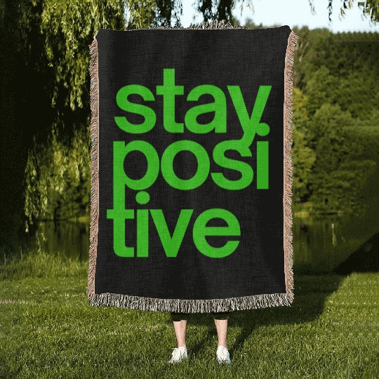 Stay Positive (in neon green letters) Woven Blankets
