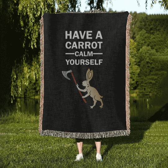 Have A Carrot Calm Yourself Woven Blankets
