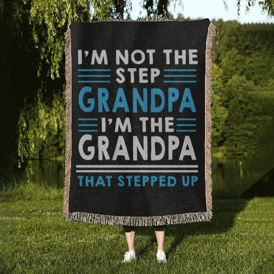 Step Grandpa Stepped Up - Father's Day Grandpa Woven Blankets