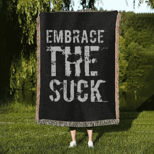 Embrace The Suck, White Woven Blankets