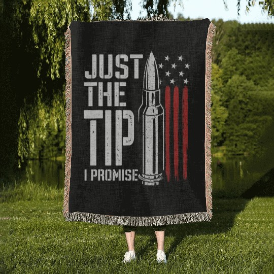 Just The Tip I Promise Bullet American Flag Woven Blankets