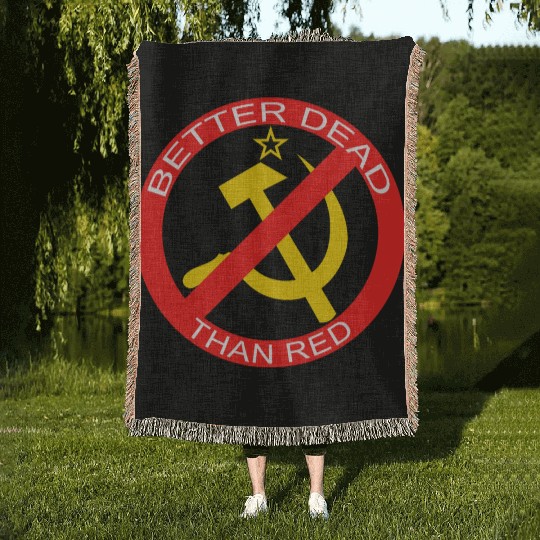 Better Dead Than Red Hammer and Sickle Woven Blankets