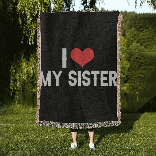 i love my sister Woven Blankets