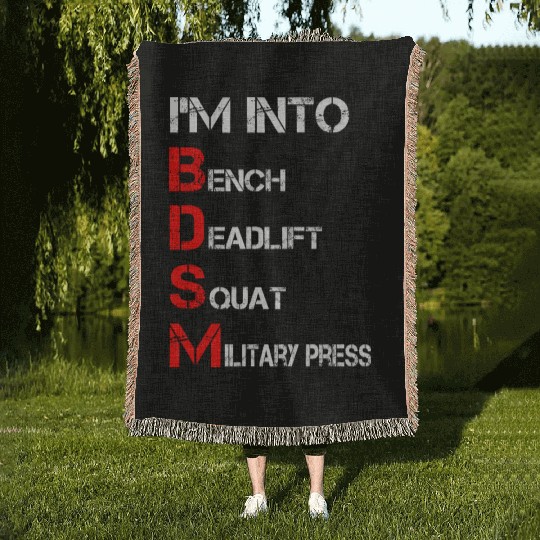 I'm Into BDSM Bench Squat Deadlift Military Press Woven Blankets