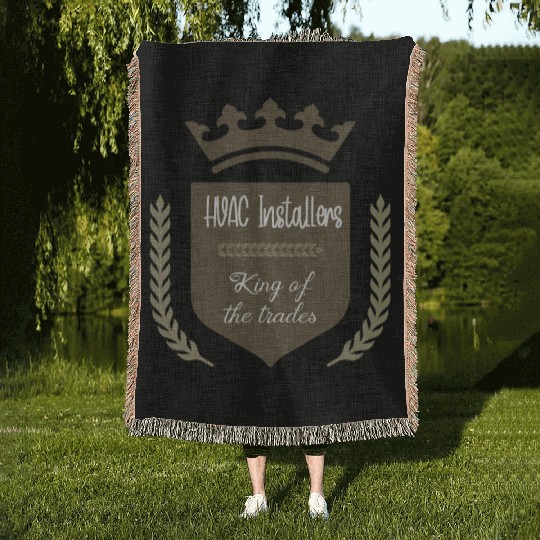 HVAC Installers king of the trades Woven Blankets