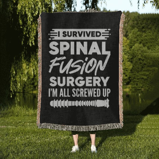 Back Surgery I Survived Spinal Fusion Surgery Woven Blankets