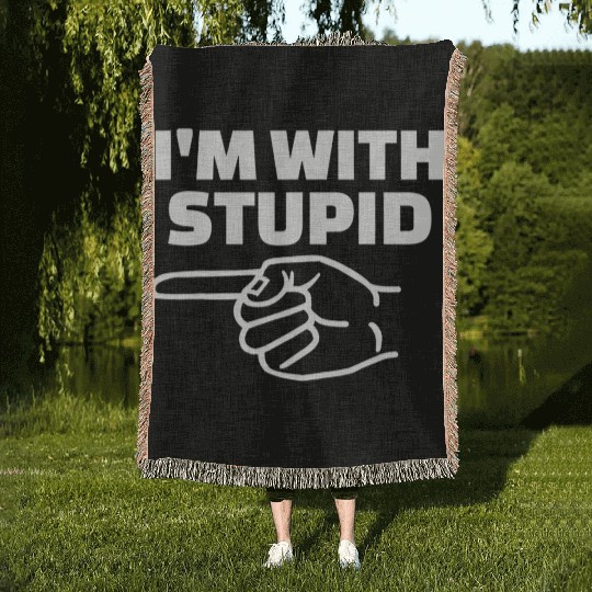 I'm With Stupid Men Gift Woven Blankets