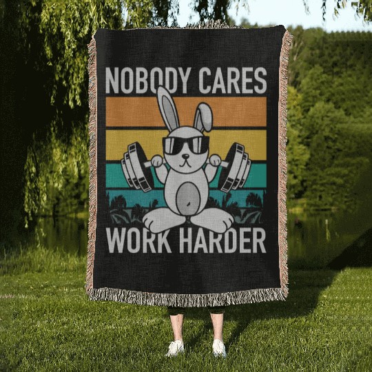 Fitness Rabbit - Nobody Cares Work Harder Woven Blankets