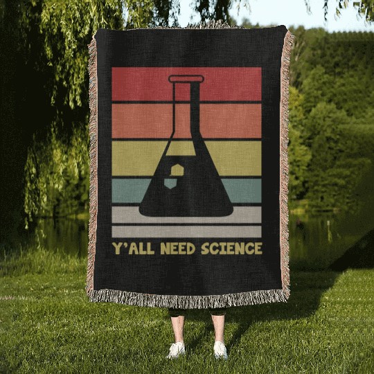 Y All Need Science Puns Cool Gifts For Geek Genius Woven Blankets