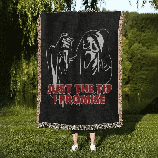 Just The Tip I Promise - Skeleton Horror Halloween Woven Blankets