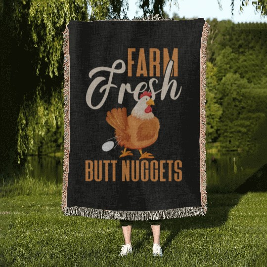 Farm Fresh Butt Nuggets, Chicken Woven Blankets