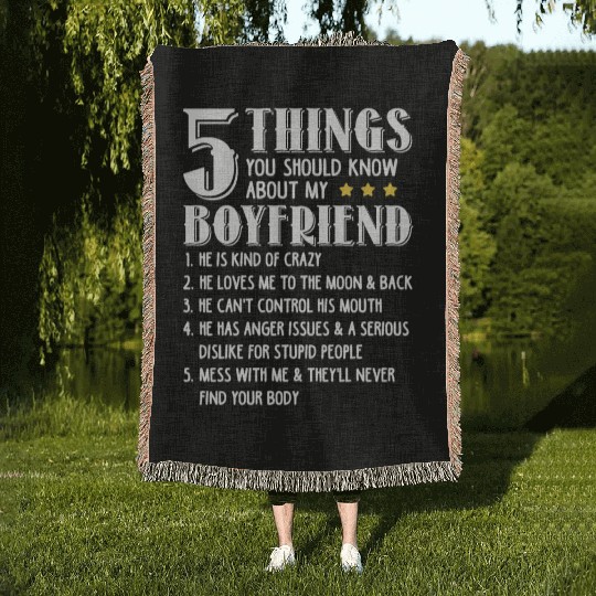 5 Things You Should Know About My Boyfriend Funny Woven Blankets