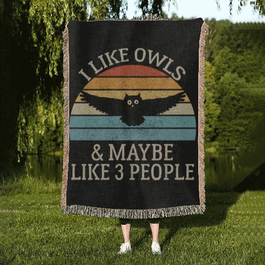 I Like Owls and Maybe Like 3 People, Funny Owl Woven Blankets
