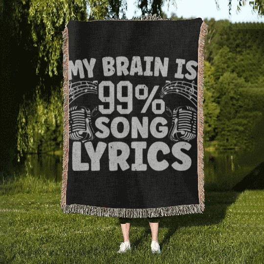 My Brain Is 99% Song Lyrics Musican Song Writer Woven Blankets