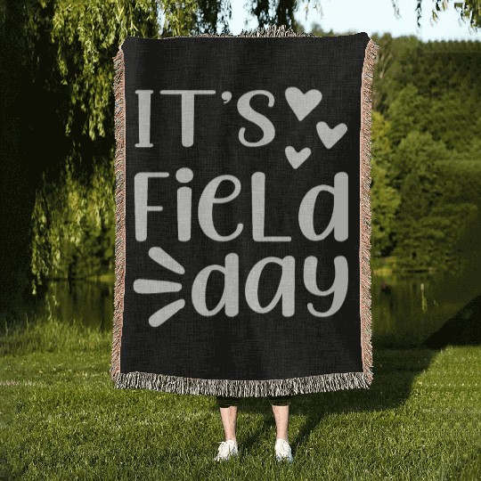 It's Field Day Funny Teacher Gifts For Women Woven Blankets