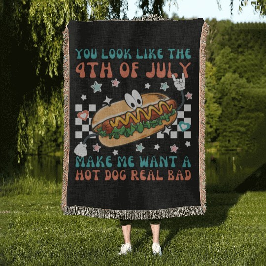 Makes Me Want A Hot Dog Real Bad, 4th July Woven Blankets