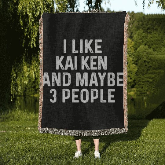 I Like Kai Ken And Maybe 3 People Dog Lover Gift Woven Blankets