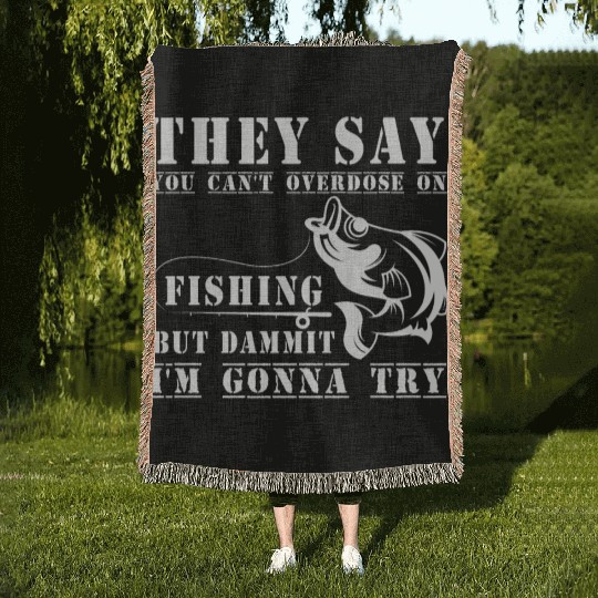 Fishing joke for fishing lovers Woven Blankets