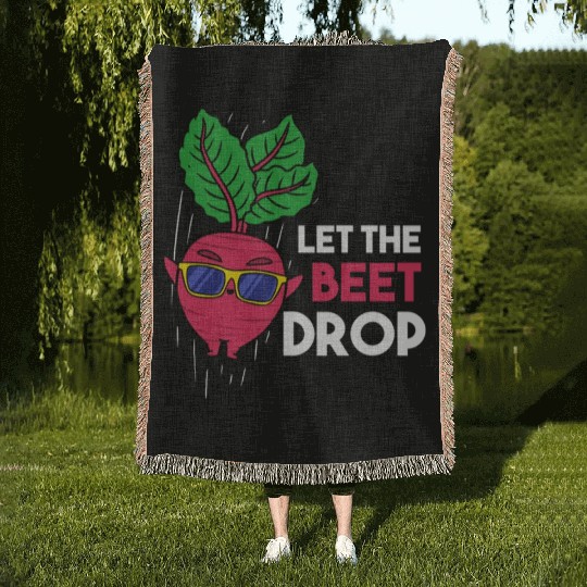 Let The Beet Drop For Vegetable Lover Woven Blankets
