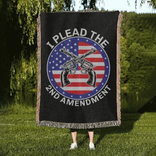I Plead The Second Amendment Gun Rights America Woven Blankets