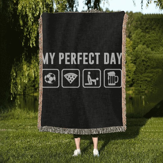 My perfect day Soccer Pizza sx Beer Funny Sport Woven Blankets