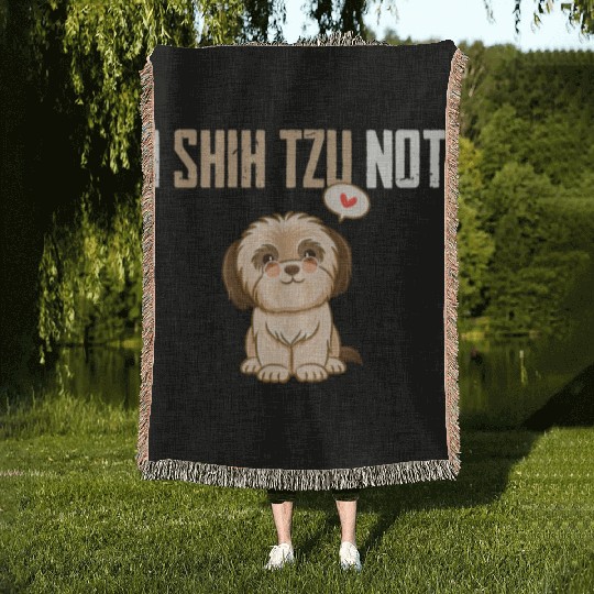 I Shih Tzu Not Shitzu Mom Dad Owner Funny Dog Love Woven Blankets