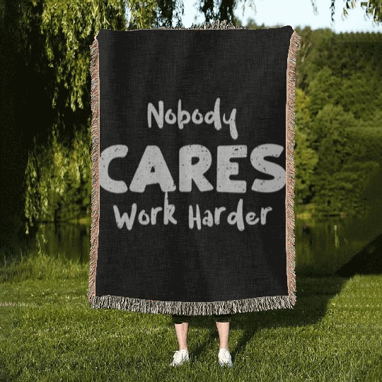 Nobody Cares Work Harder - Workout Woven Blankets