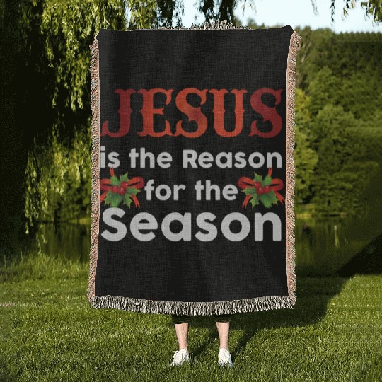 Jesus Is The Reason For The Season Funny Christmas Woven Blankets