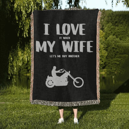 I love it when my wife - funny chopper Woven Blankets
