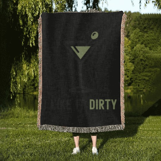 I Like It Dirty Martini Glass Funny Drinker Woven Blankets