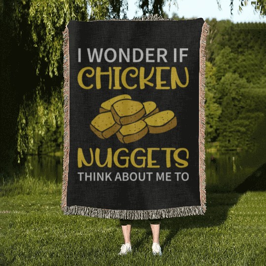 I Wonder If Chicken Nuggets Think About Me To - Fa Woven Blankets