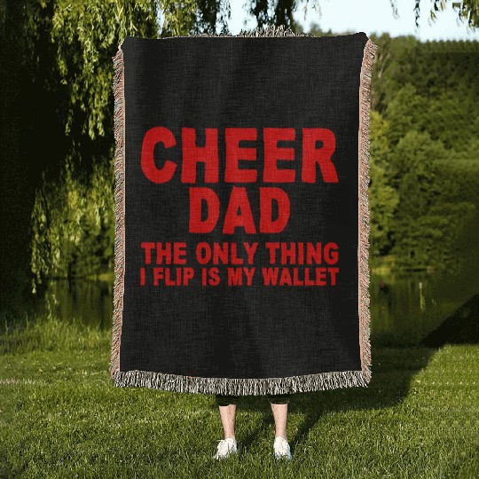 Cheer Dad, The Only Thing I Flip Is My Wallet 7 Woven Blankets