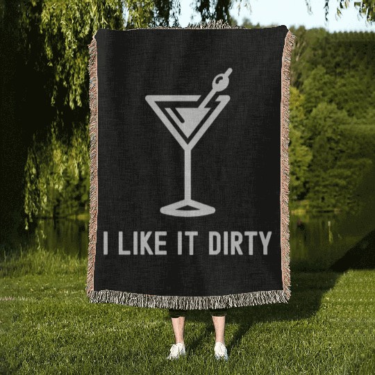I Like It Dirty Martini Glass Funny Drinker Woven Blankets