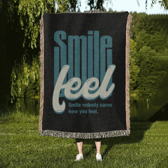 Typographic design Smile nobody cares how you feel Woven Blankets