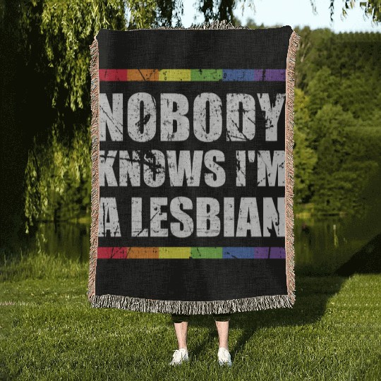 Nobody Knows I'm A Lesbian Funny Women Lesbian Woven Blankets