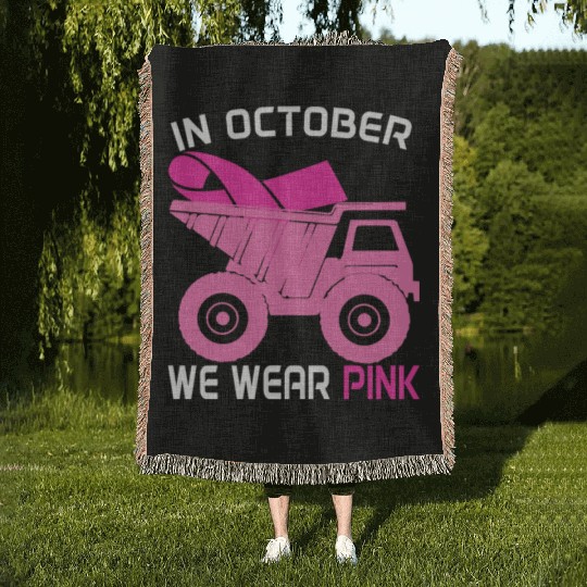 In October We Wear Pink Dump Truck Breast Cancer Woven Blankets