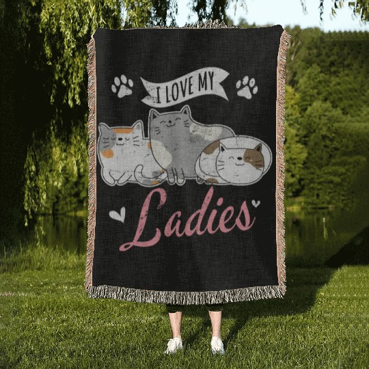 I Love My Ladies Cat Owner Cute Cat Mom Love Cats Woven Blankets
