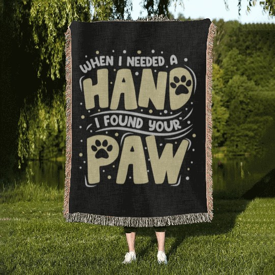 When I Needed a Hand Cat Lover Kitty Cats Mom Dad Woven Blankets