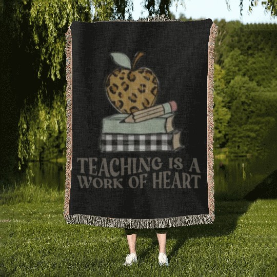 Teaching Is a Work of Heart , Teacher Life Woven Blankets