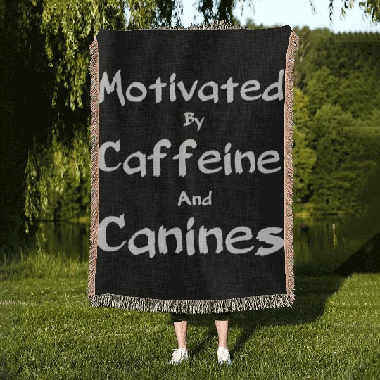 Motivated by caffeine and canines,coffee dog lover Woven Blankets