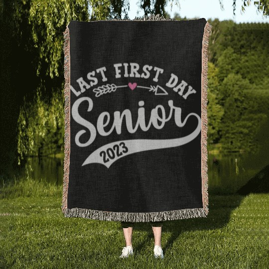 My Last First Day Senior Class Of 2023 Woven Blankets