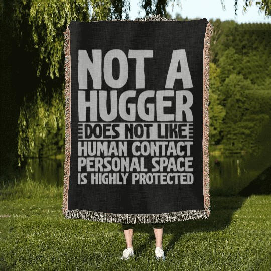 Not A Hugger, Does Not Like Human Contact 2 Woven Blankets