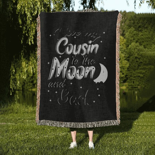 I love my cousin to the moon and back Woven Blankets
