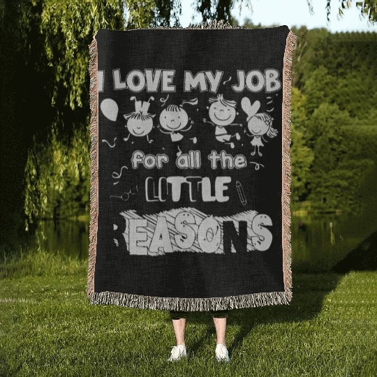 I Love My Job For All The Little Reasons Woven Blankets