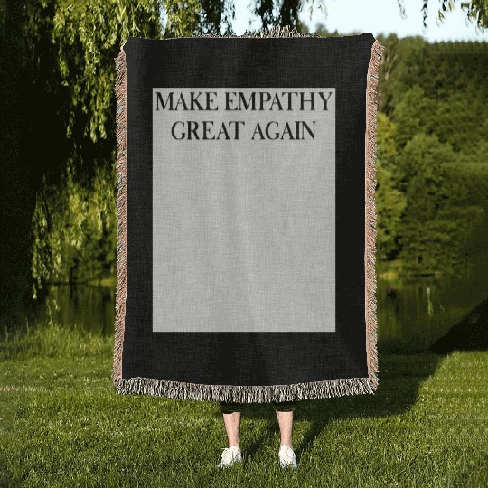 MAKE EMPATHY GREAT AGAIN Woven Blankets