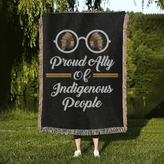 Proud Ally Of Indigenous People Woven Blankets