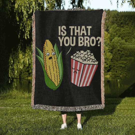 Is That You Bro Popcorn for Popcorn Lover Woven Blankets