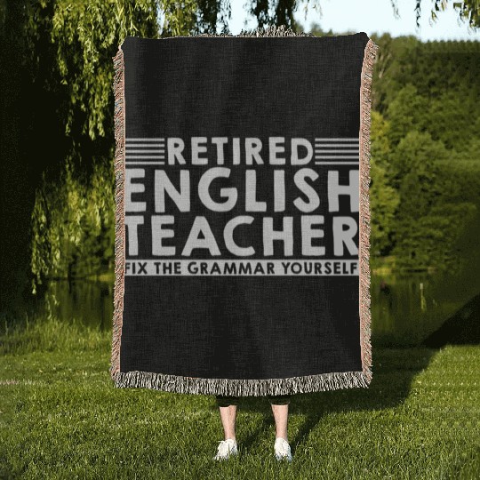 Retired English Teacher, Fix The Grammar Yourself3 Woven Blankets