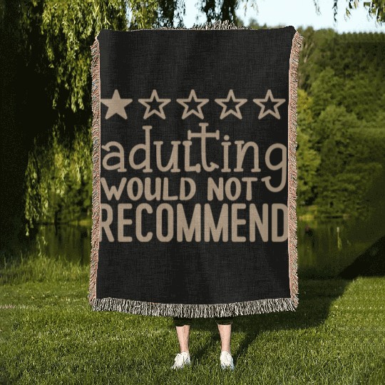 Adulting would not recommend Woven Blankets